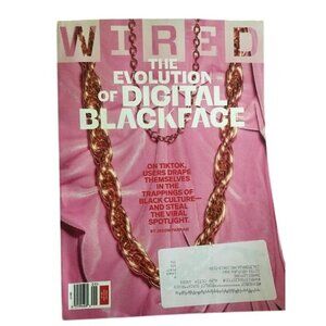 Wired Magazine April 2023 Issue The Evolution Digital Blackface & TikTok Culture